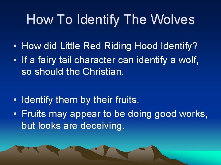 How To Identify The Wolves • How did Little Red Riding Hood Identify? •