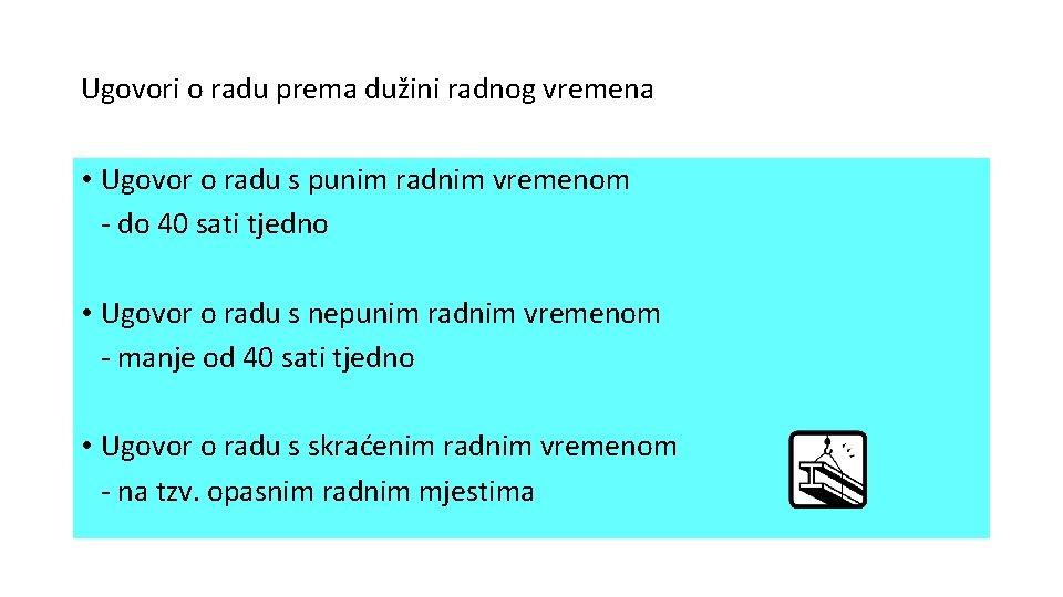 Ugovori o radu prema dužini radnog vremena • Ugovor o radu s punim radnim