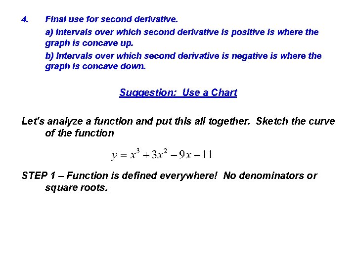 4. Final use for second derivative. a) Intervals over which second derivative is positive