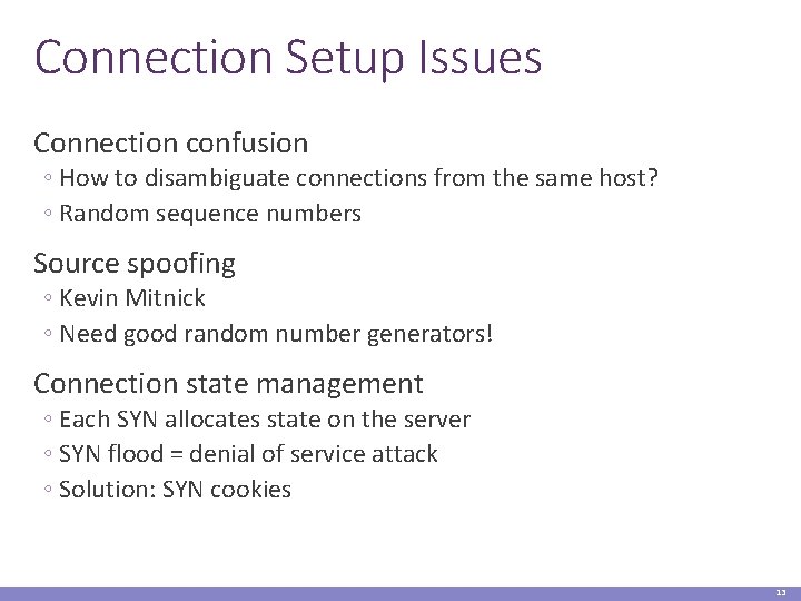 Connection Setup Issues Connection confusion ◦ How to disambiguate connections from the same host?