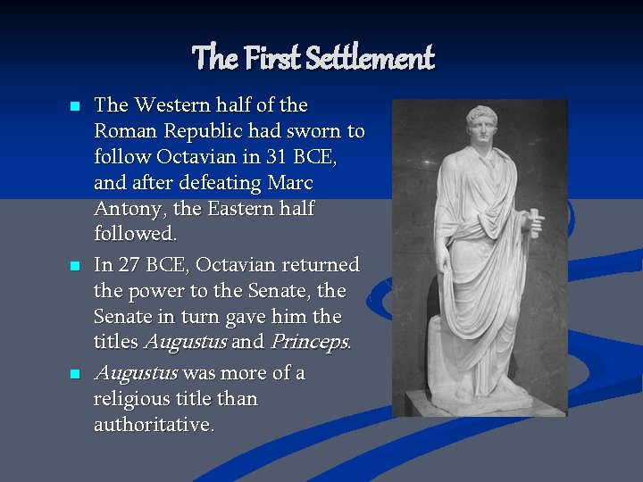 The First Settlement n n n The Western half of the Roman Republic had