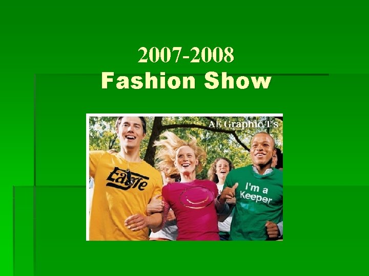 2007 -2008 Fashion Show 