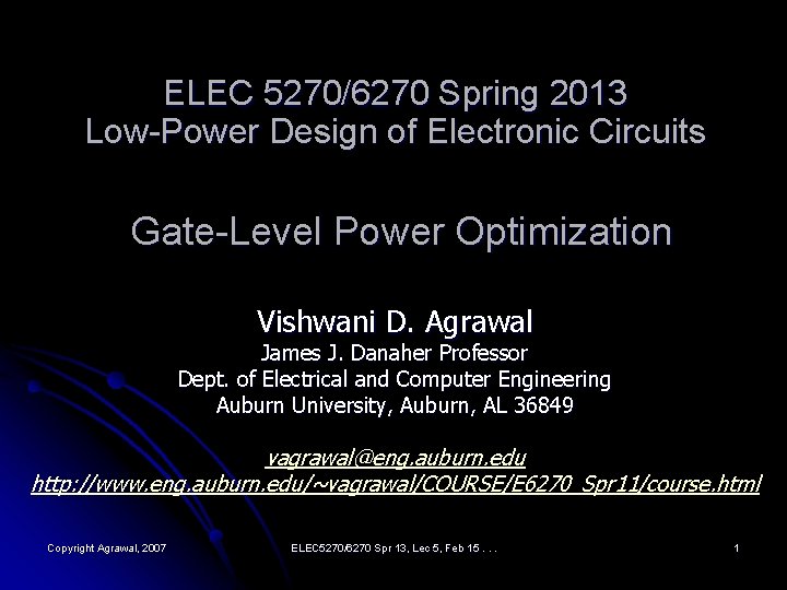 ELEC 5270/6270 Spring 2013 Low-Power Design of Electronic Circuits Gate-Level Power Optimization Vishwani D.