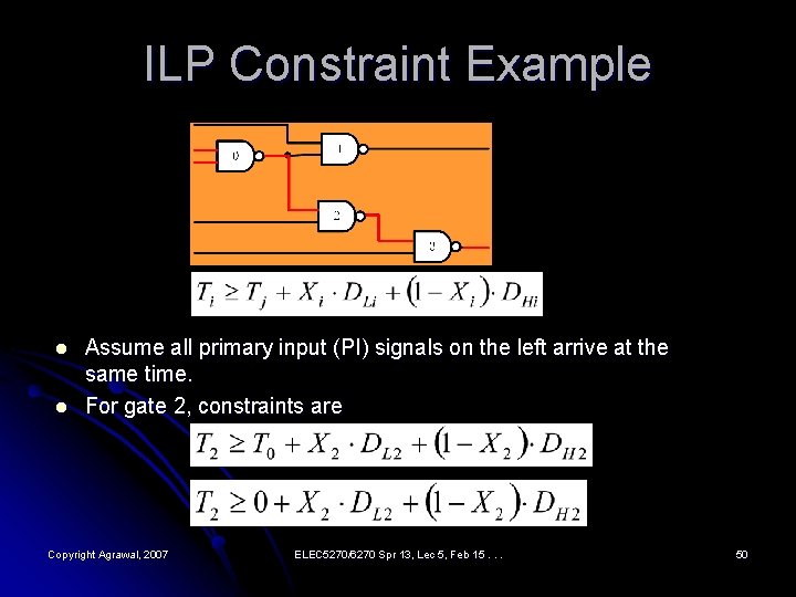 ILP Constraint Example l l Assume all primary input (PI) signals on the left