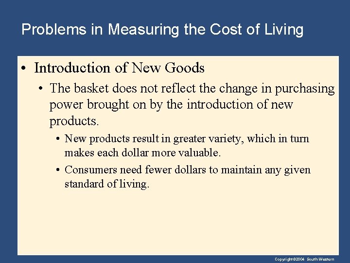 Problems in Measuring the Cost of Living • Introduction of New Goods • The