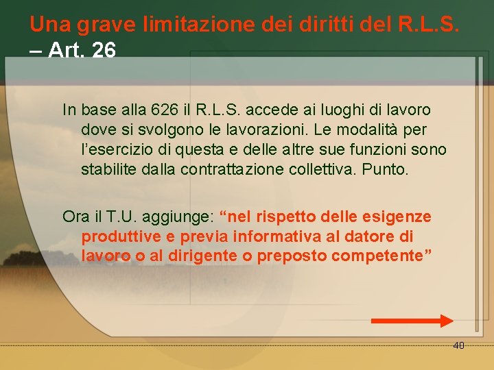 Una grave limitazione dei diritti del R. L. S. – Art. 26 In base