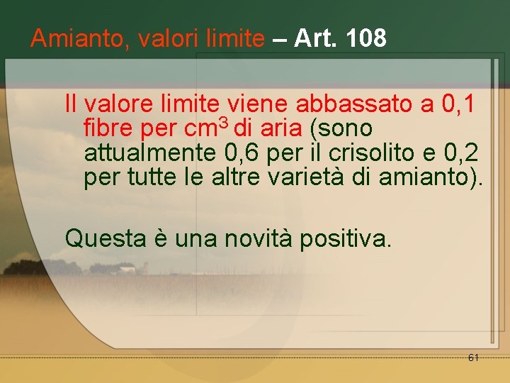 Amianto, valori limite – Art. 108 Il valore limite viene abbassato a 0, 1