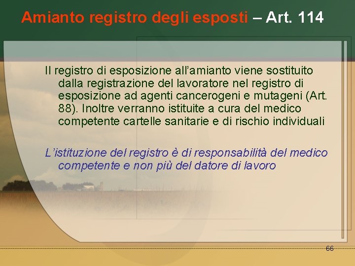 Amianto registro degli esposti – Art. 114 Il registro di esposizione all’amianto viene sostituito