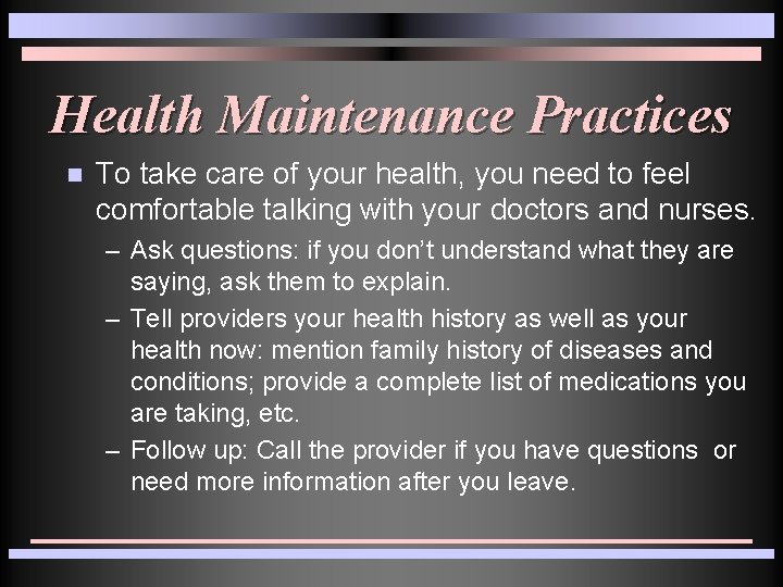 Health Maintenance Practices n To take care of your health, you need to feel Health Maintenance Practices n To take care of your health, you need to feel