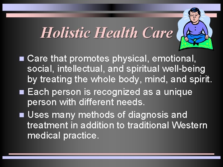 Holistic Health Care that promotes physical, emotional, social, intellectual, and spiritual well-being by treating Holistic Health Care that promotes physical, emotional, social, intellectual, and spiritual well-being by treating