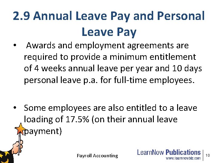 2. 9 Annual Leave Pay and Personal Leave Pay • Awards and employment agreements