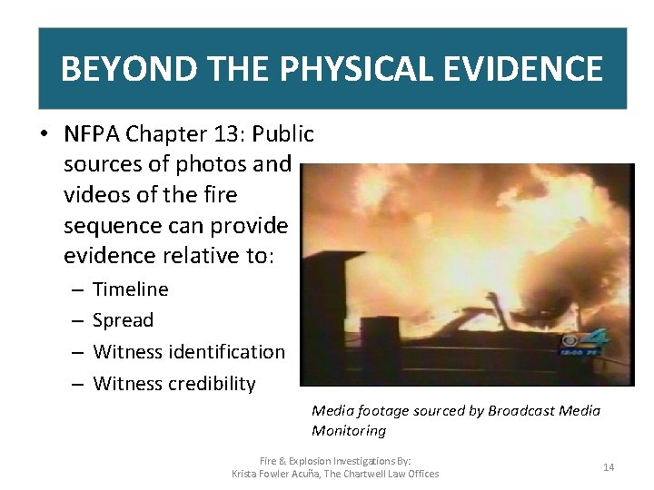 BEYOND THE PHYSICAL EVIDENCE • NFPA Chapter 13: Public sources of photos and videos