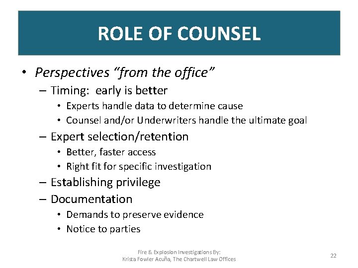 ROLE OF COUNSEL • Perspectives “from the office” – Timing: early is better •