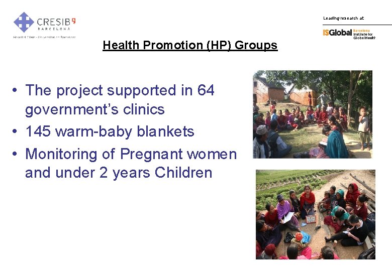 Leading research at: Health Promotion (HP) Groups • The project supported in 64 government’s