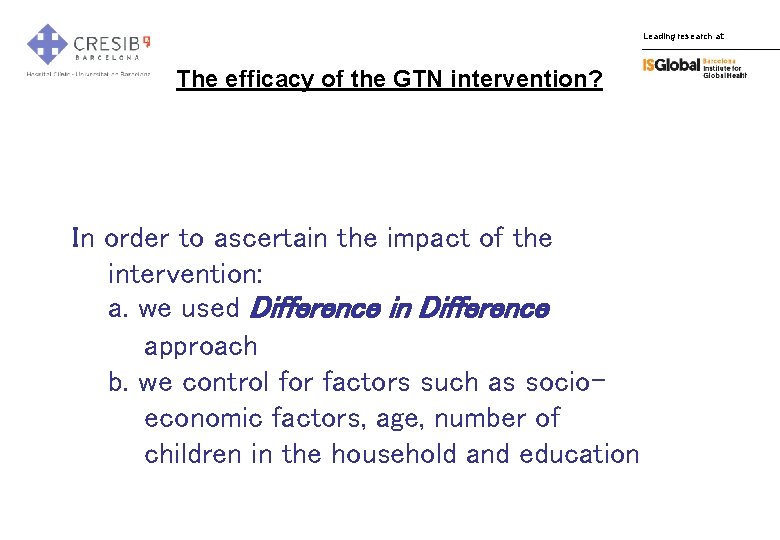 Leading research at: The efficacy of the GTN intervention? In order to ascertain the