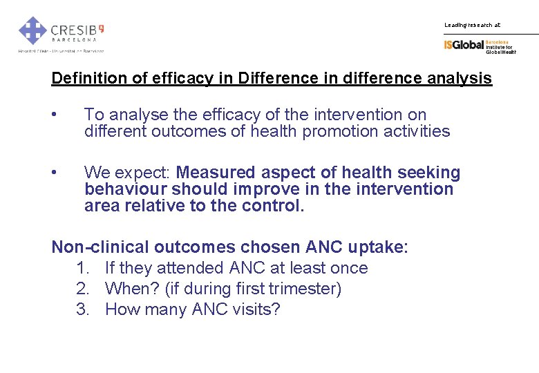 Leading research at: Definition of efficacy in Difference in difference analysis • To analyse