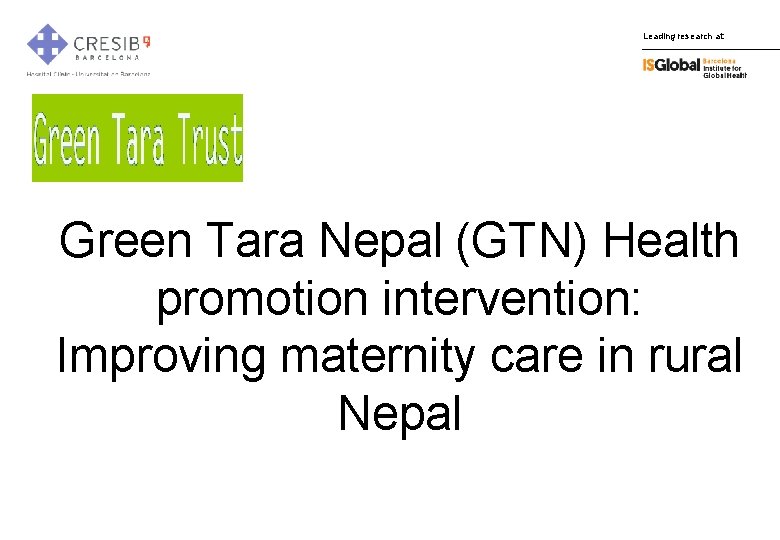 Leading research at: Green Tara Nepal (GTN) Health promotion intervention: Improving maternity care in