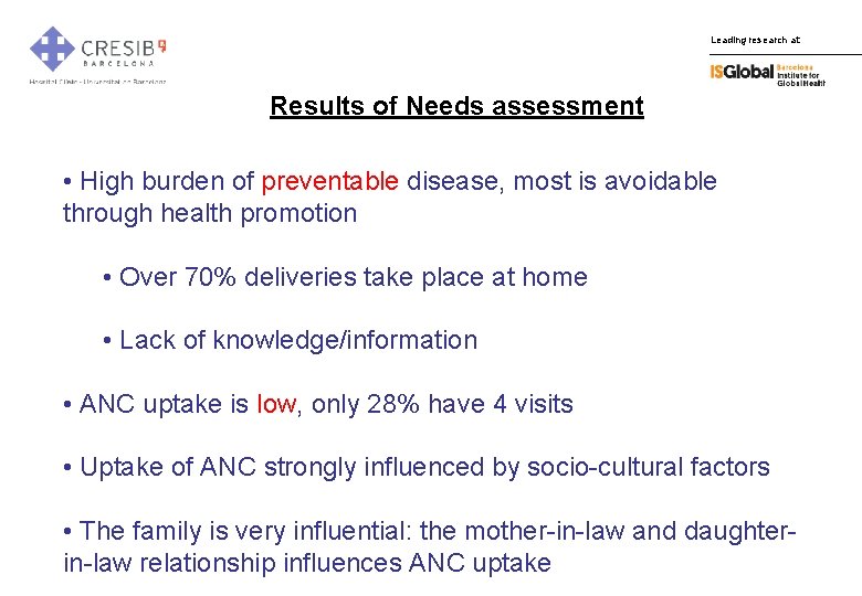 Leading research at: Results of Needs assessment • High burden of preventable disease, most