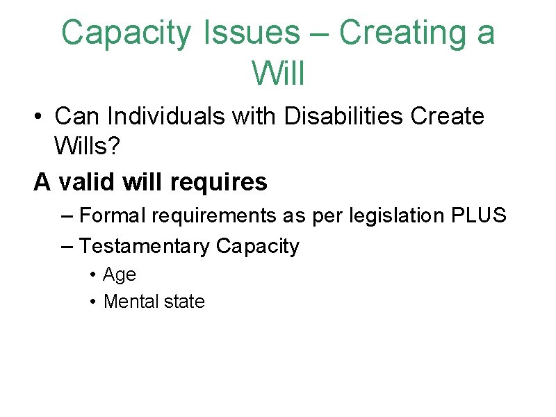 Capacity Issues – Creating a Will • Can Individuals with Disabilities Create Wills? A