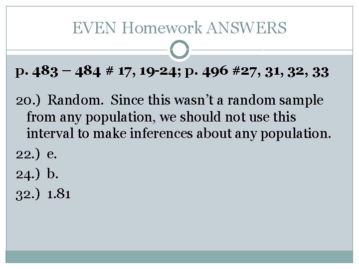 EVEN Homework ANSWERS p. 483 – 484 # 17, 19 -24; p. 496 #27,