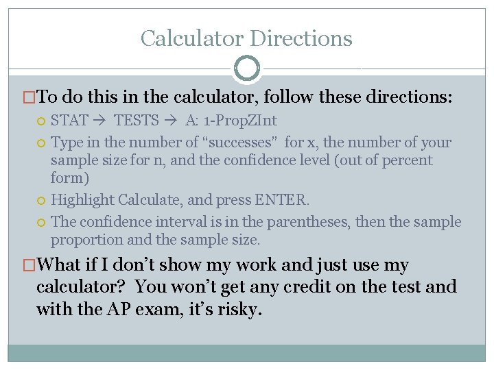 Calculator Directions �To do this in the calculator, follow these directions: STAT TESTS A: