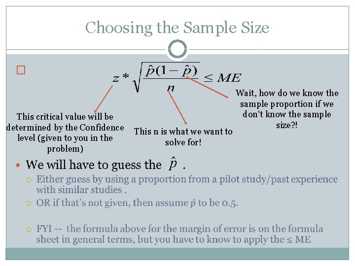 Choosing the Sample Size � This critical value will be determined by the Confidence