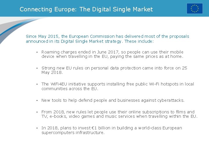 Connecting Europe: The Digital Single Market Since May 2015, the European Commission has delivered