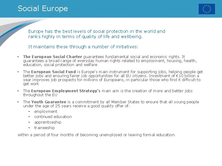 Social Europe has the best levels of social protection in the world and ranks