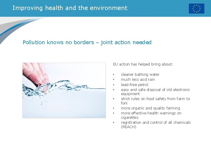 Improving health and the environment Pollution knows no borders – joint action needed EU