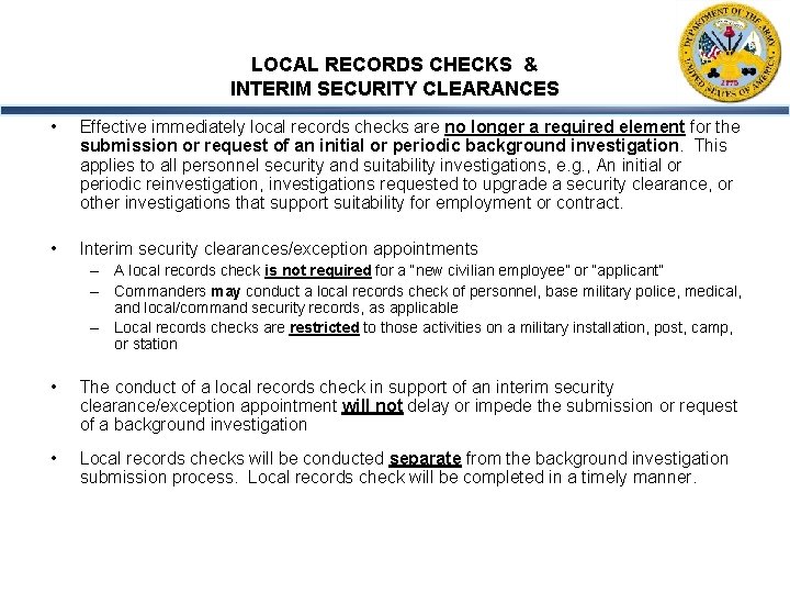 LOCAL RECORDS CHECKS & INTERIM SECURITY CLEARANCES • Effective immediately local records checks are