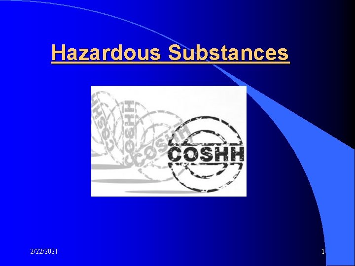 Hazardous Substances 2/22/2021 1 