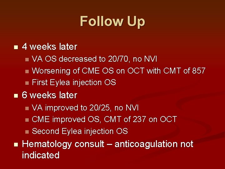 Follow Up n 4 weeks later n n 6 weeks later n n VA Follow Up n 4 weeks later n n 6 weeks later n n VA