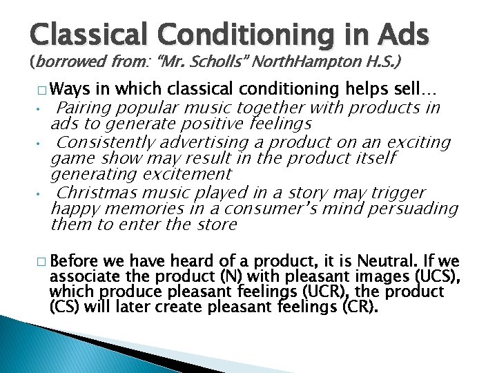 Classical Conditioning in Ads (borrowed from: “Mr. Scholls” North. Hampton H. S. ) �