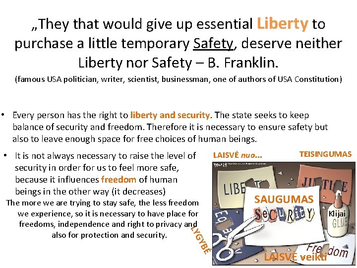 „They that would give up essential Liberty to purchase a little temporary Safety, deserve