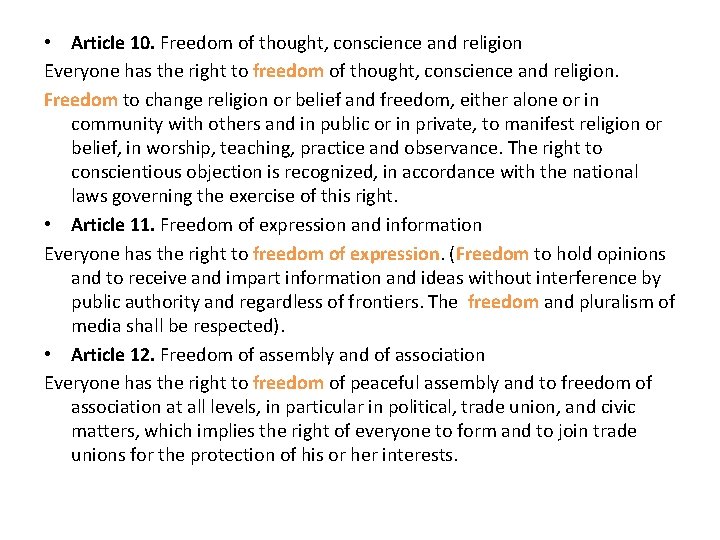  • Article 10. Freedom of thought, conscience and religion Everyone has the right