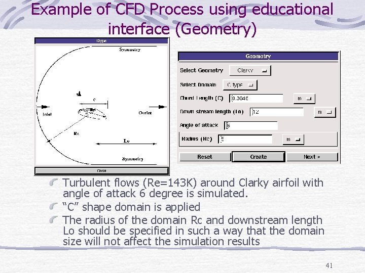 Example of CFD Process using educational interface (Geometry) Turbulent flows (Re=143 K) around Clarky