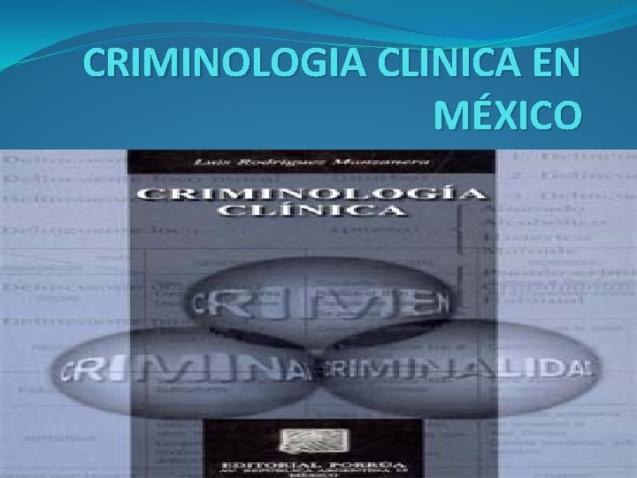 CRIMINOLOGIA CLINICA EN MÉXICO 