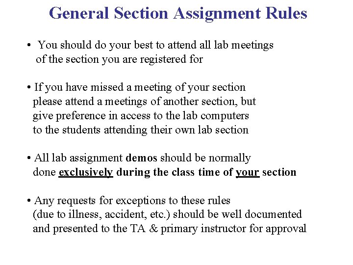 General Section Assignment Rules • You should do your best to attend all lab General Section Assignment Rules • You should do your best to attend all lab