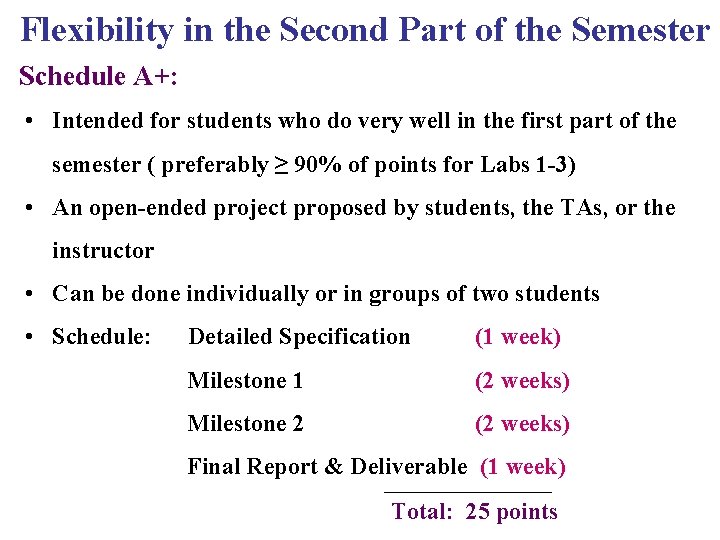 Flexibility in the Second Part of the Semester Schedule A+: • Intended for students Flexibility in the Second Part of the Semester Schedule A+: • Intended for students