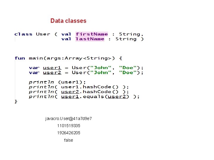 Data classes javacro. User@41 a 7 d 9 e 7 1101519335 1926426205 false 