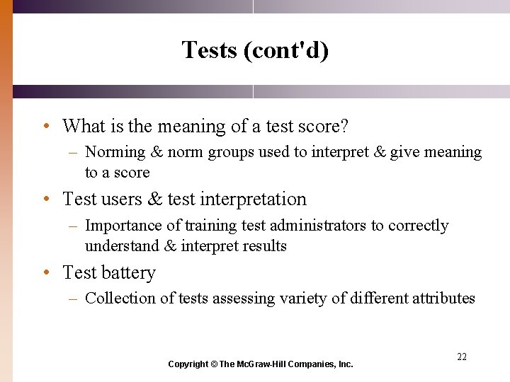 Tests (cont'd) • What is the meaning of a test score? – Norming &