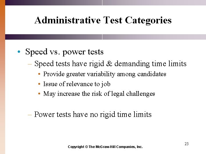 Administrative Test Categories • Speed vs. power tests – Speed tests have rigid &