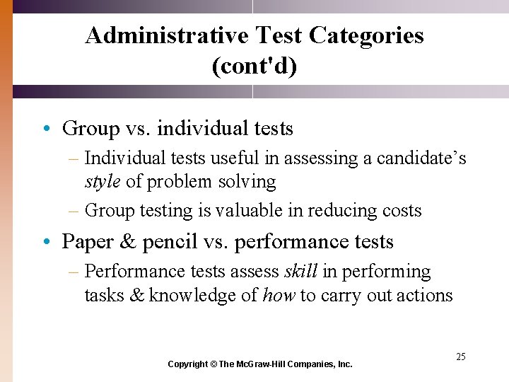 Administrative Test Categories (cont'd) • Group vs. individual tests – Individual tests useful in