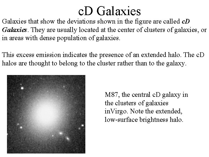 c. D Galaxies that show the deviations shown in the figure are called c.