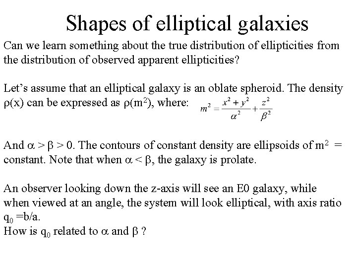 Shapes of elliptical galaxies Can we learn something about the true distribution of ellipticities
