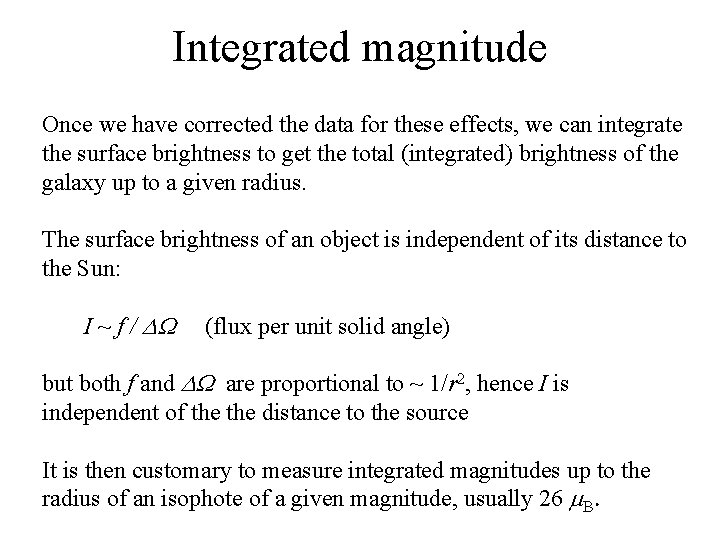 Integrated magnitude Once we have corrected the data for these effects, we can integrate