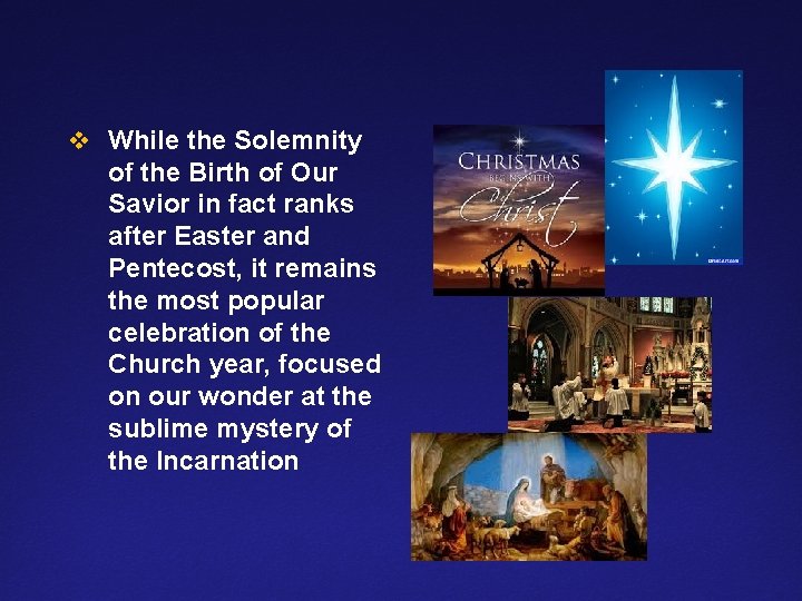 v While the Solemnity of the Birth of Our Savior in fact ranks after