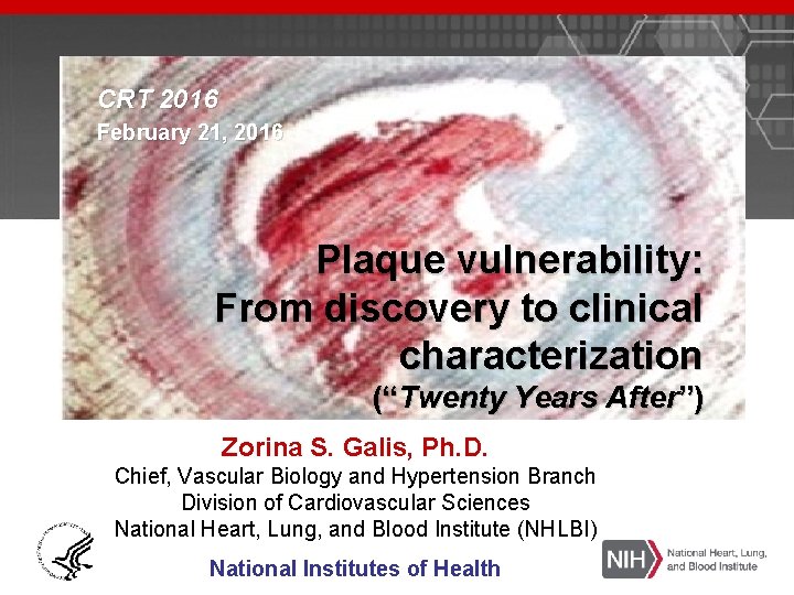 CRT 2016 February 21, 2016 Plaque vulnerability: From discovery to clinical characterization (“Twenty Years