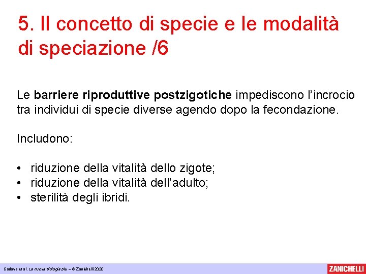 5. Il concetto di specie e le modalità di speciazione /6 Le barriere riproduttive