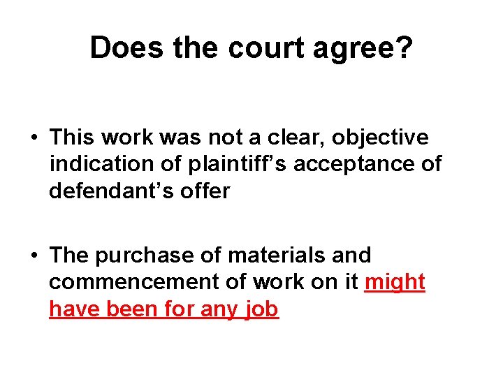 Does the court agree? • This work was not a clear, objective indication of Does the court agree? • This work was not a clear, objective indication of